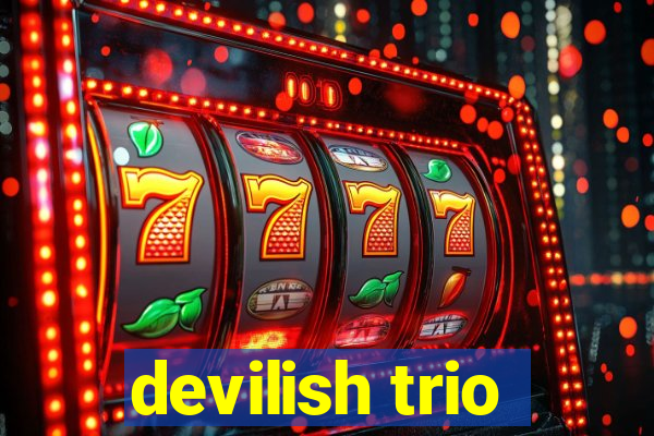 devilish trio