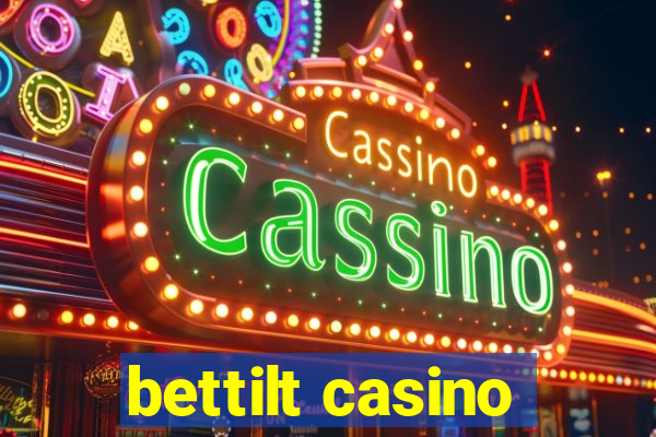 bettilt casino