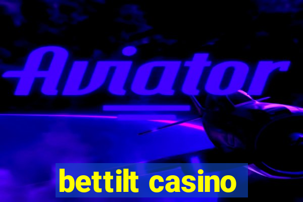 bettilt casino