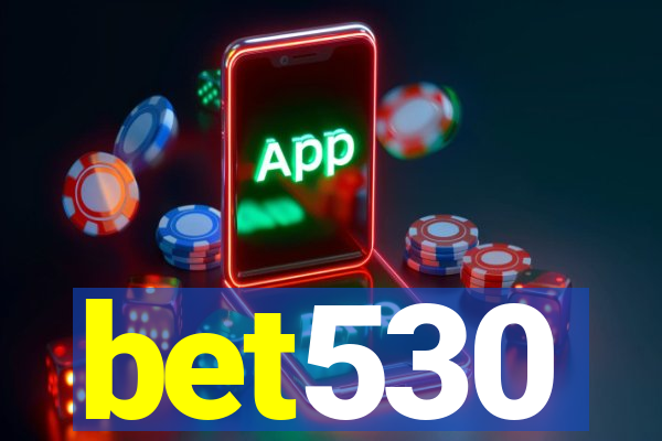 bet530