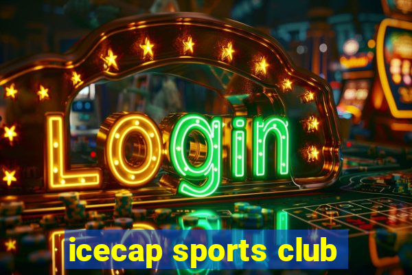 icecap sports club