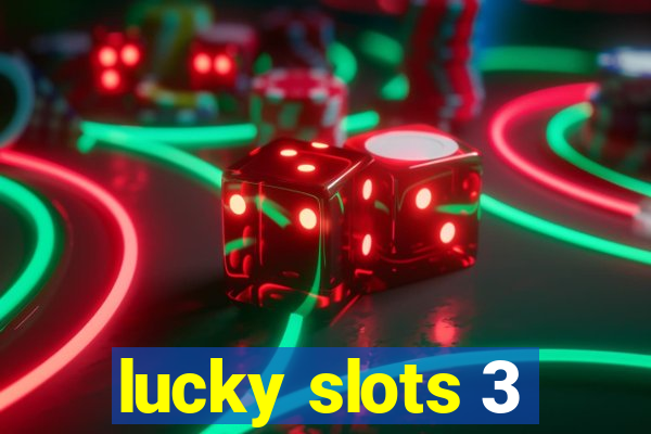 lucky slots 3