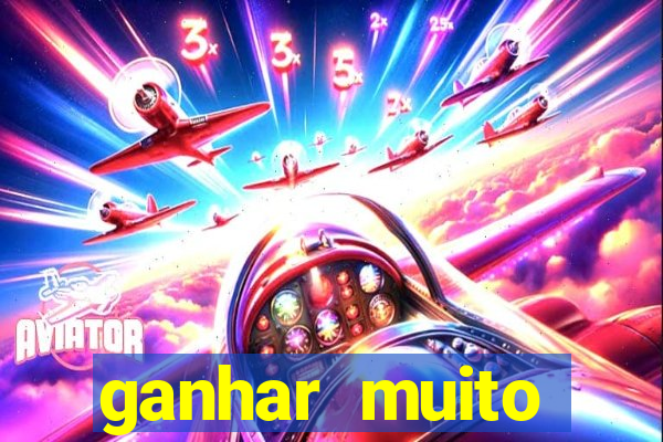 ganhar muito dinheiro jogando