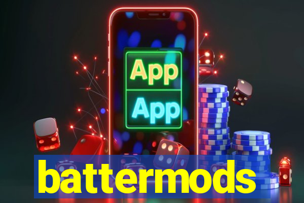 battermods