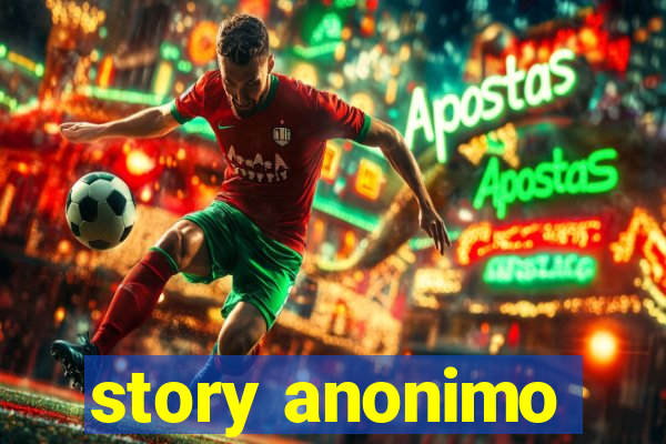 story anonimo