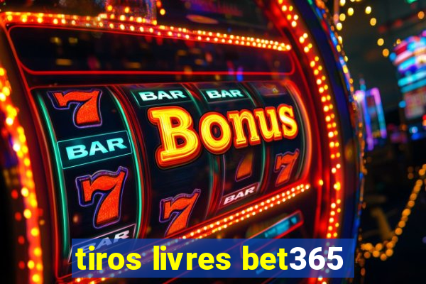 tiros livres bet365