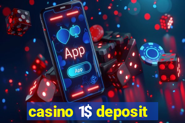 casino 1$ deposit