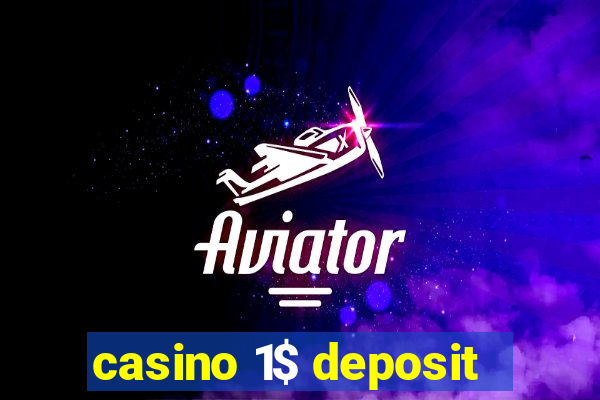 casino 1$ deposit