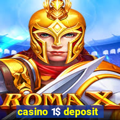 casino 1$ deposit