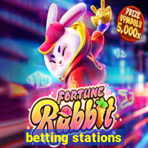 betting stations