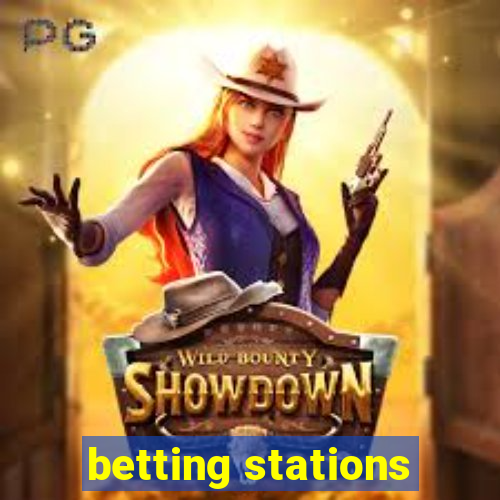 betting stations