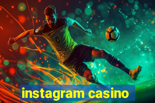 instagram casino