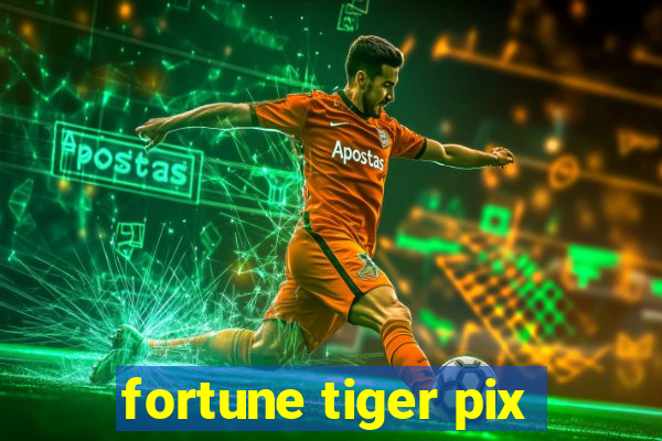 fortune tiger pix