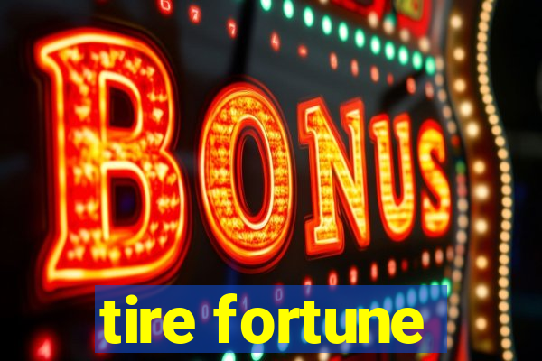 tire fortune