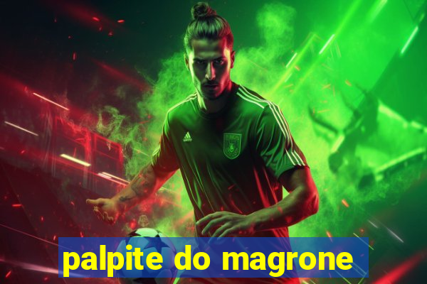 palpite do magrone