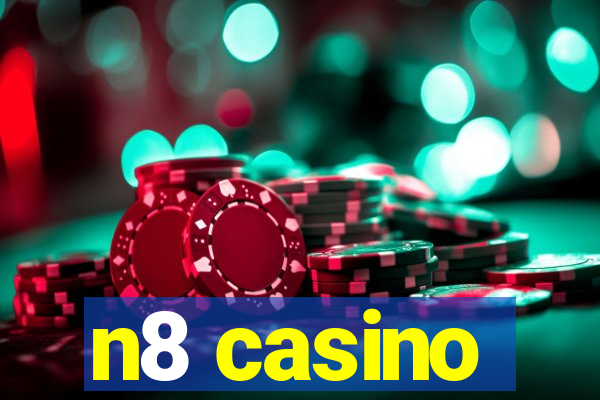 n8 casino