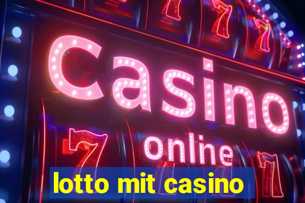 lotto mit casino