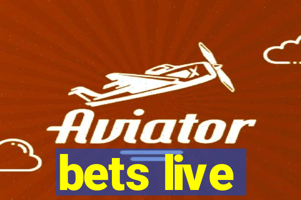 bets live