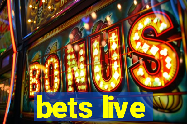 bets live