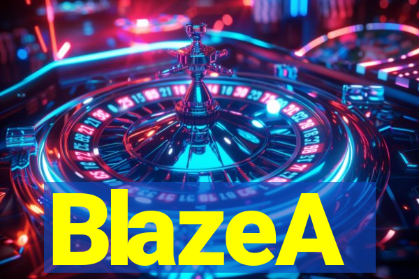 BlazeA