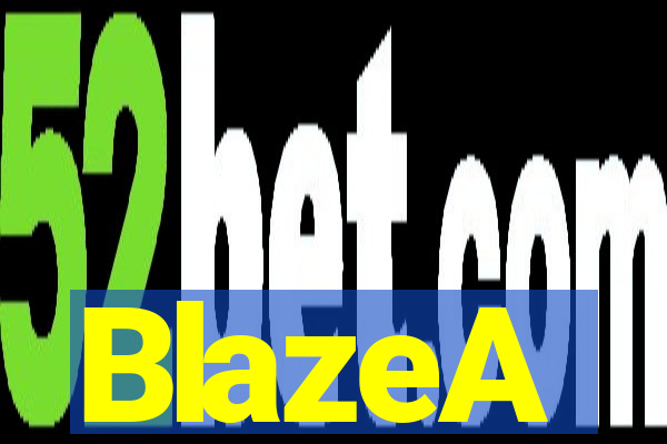 BlazeA