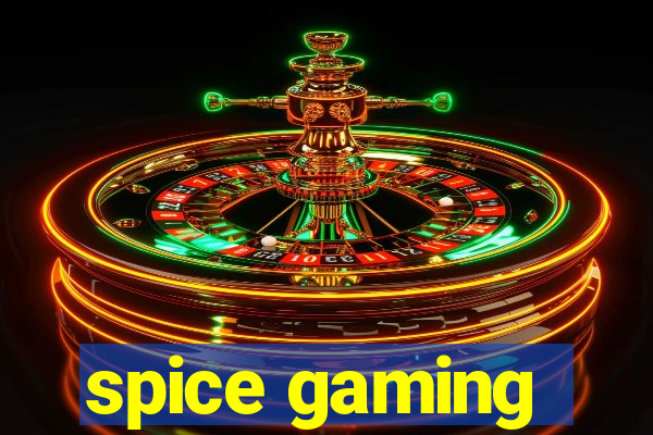 spice gaming