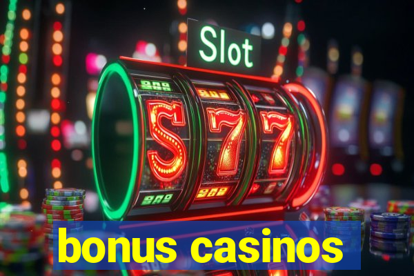 bonus casinos