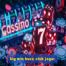 big win buzz club jogar