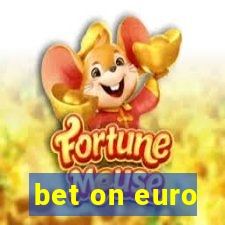 bet on euro