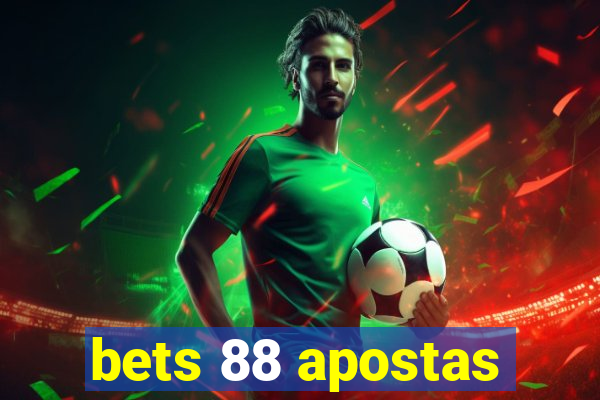 bets 88 apostas