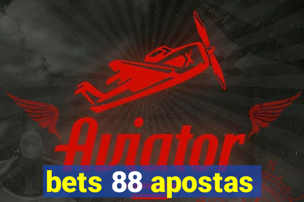 bets 88 apostas