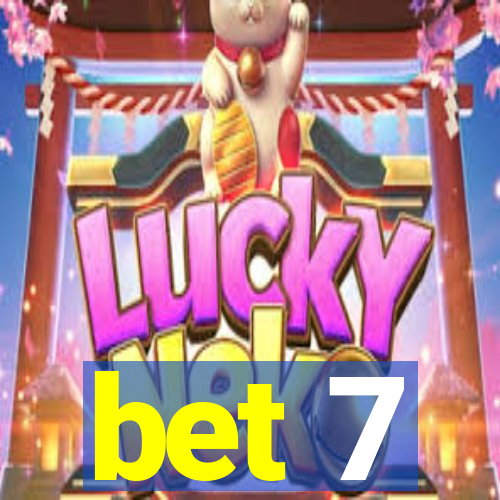 bet 7