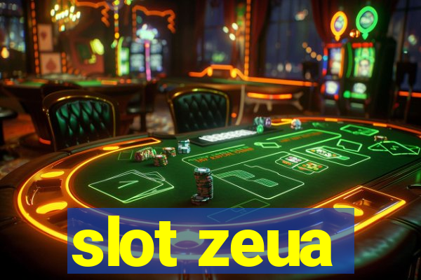 slot zeua