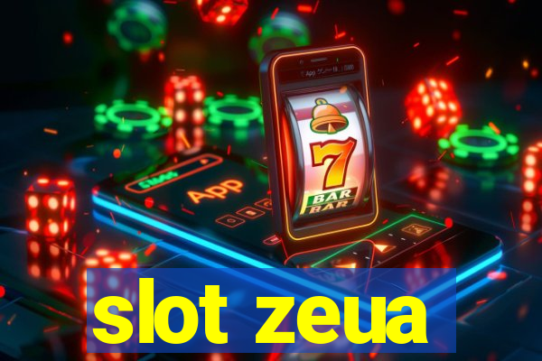 slot zeua