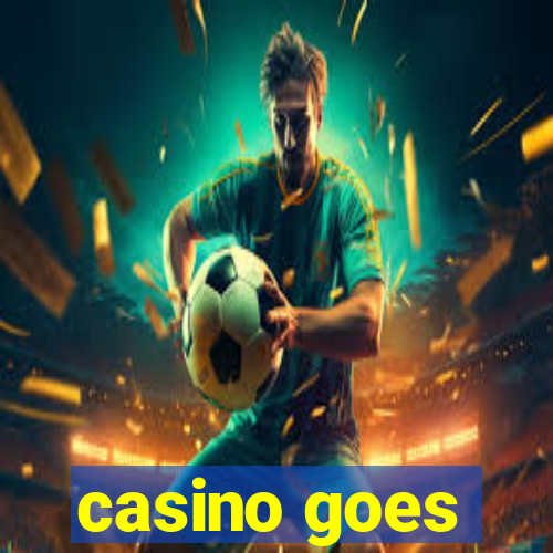 casino goes