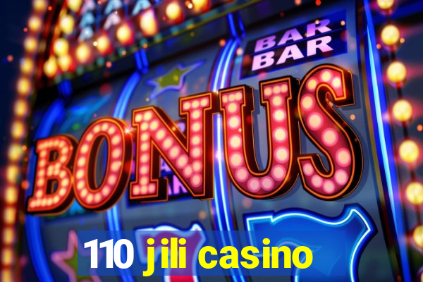 110 jili casino