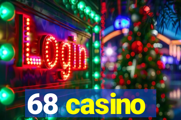 68 casino