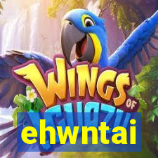 ehwntai