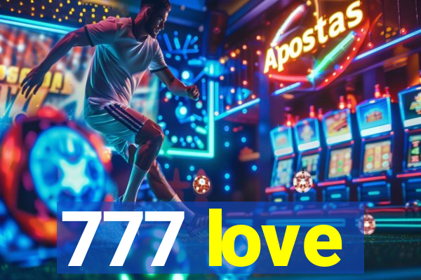 777 love