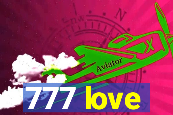 777 love