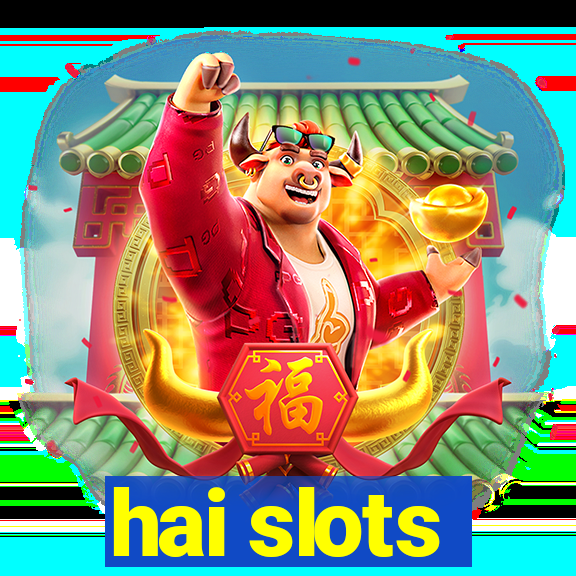 hai slots