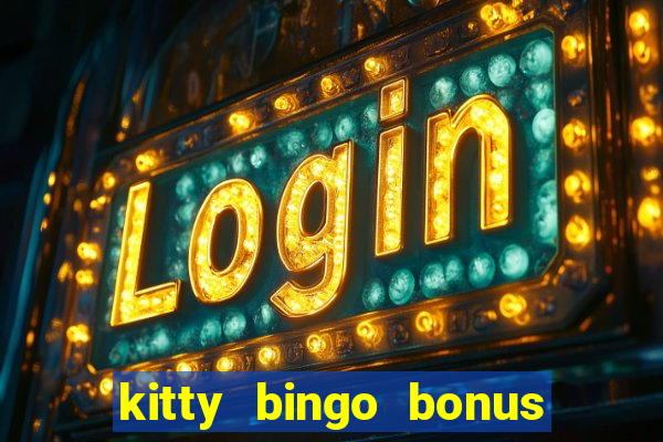 kitty bingo bonus money games