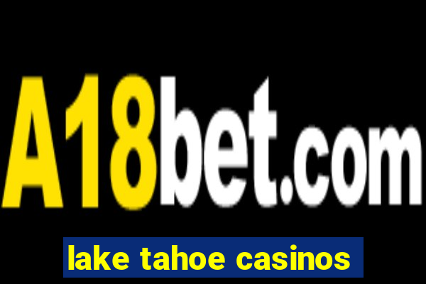 lake tahoe casinos