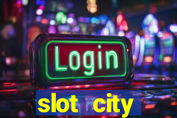 slot city автомати вх?д