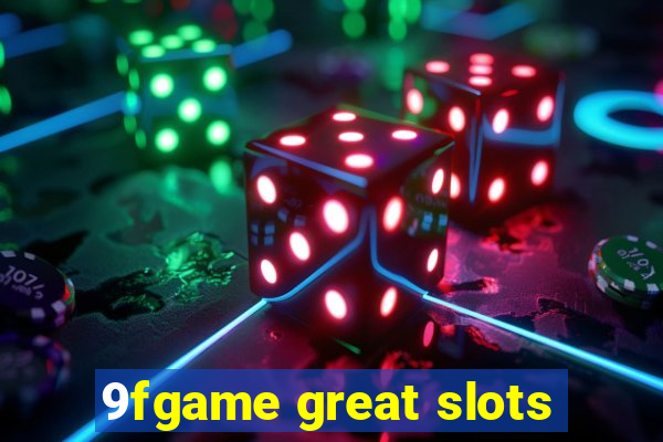 9fgame great slots