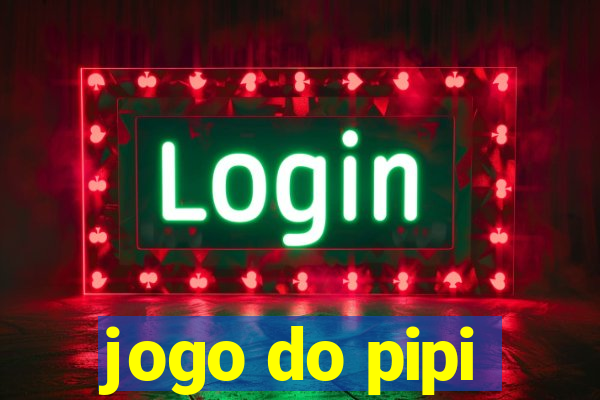 jogo do pipi