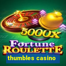 thumbles casino