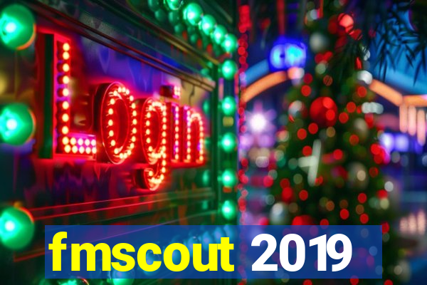 fmscout 2019