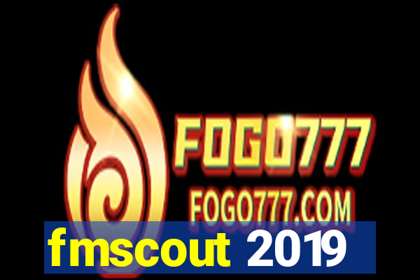 fmscout 2019