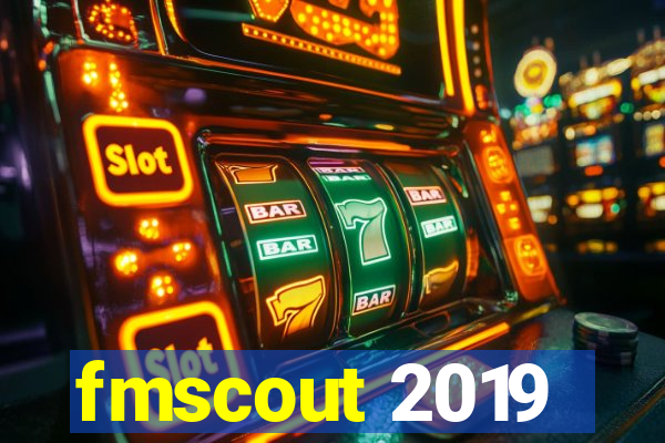 fmscout 2019